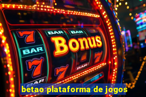 betao plataforma de jogos